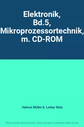 Couverture du produit · Elektronik, Bd.5, Mikroprozessortechnik, m. CD-ROM