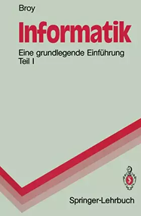 Couverture du produit · Informatik: Eine grundlegende Einführung Teil I. Problemnahe Programmierung (Springer-Lehrbuch)