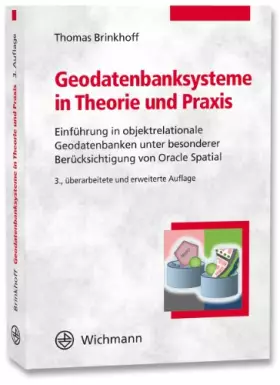 Couverture du produit · Geodatenbanksysteme in Theorie und Praxis: Einführung in objektrelationale Geodatenbanken unter besonderer Berücksichtigung von