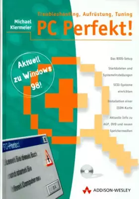 Couverture du produit · PC Perfect!: Troubleshooting, Aufrüstung, Tuning (Allgemein: Hardware/Grundlagen)