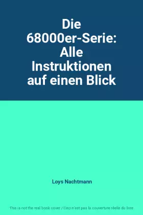 Couverture du produit · Die 68000er-Serie: Alle Instruktionen auf einen Blick