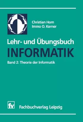 Couverture du produit · Lehr- und Übungsbuch Informatik, Bd.2, Theorie der Informatik: Band 2: Theorie der Informatik