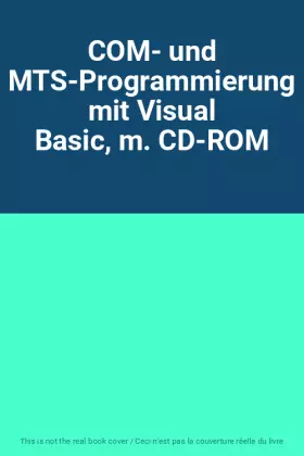 Couverture du produit · COM- und MTS-Programmierung mit Visual Basic, m. CD-ROM