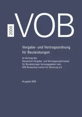 Couverture du produit · VOB 2009 - Teil A - DIN 1960, Teil B - DIN 1961, Teil C - ATVen: Vergabe- und Vertragsordnung für Bauleistungen Teil A (DIN 196