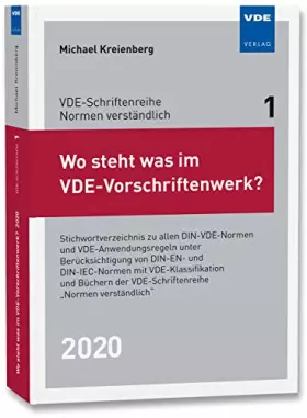 Couverture du produit · Wo steht was im VDE-Vorschriftenwerk? 2020: Stichwortverzeichnis zu allen DIN-VDE-Normen und VDE-Anwendungsregeln, unter Berück