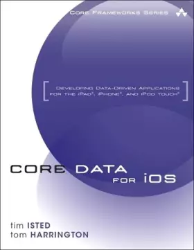 Couverture du produit · Core Data for iOS: Developing Data-Driven Applications for the iPad, iPhone, and iPod Touch