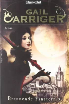 Couverture du produit · Brennende Finsternis: Roman - [Lady Alexia 2]