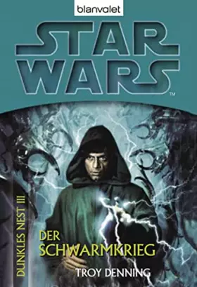 Couverture du produit · Star Wars™: Dunkles Nest 3: Der Schwarmkrieg (Die Dunkles-Nest-Trilogie, Band 3)