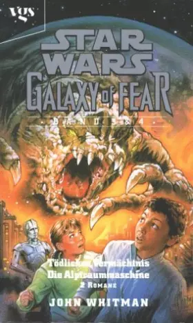 Couverture du produit · Star Wars, Galaxy of Fear, Bd.3-4, Tödliches Vermächtnis