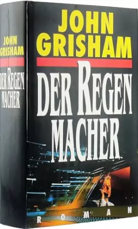 Couverture du produit · Der Regenmacher : Roman. Aus dem Amerikan. von Christel Wiemken