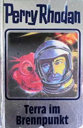 Couverture du produit · Perry Rhodan, Bd.61: Terra im Brennpunkt: Perry Rhodan Band 61 (Perry Rhodan Silberband, Band 61)