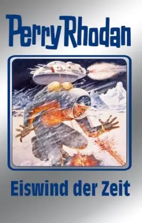 Couverture du produit · Eiswind der Zeit. Perry Rhodan 101 (Perry Rhodan Silberband, Band 101)