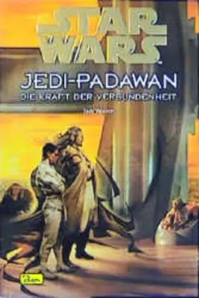 Couverture du produit · Star Wars, Jedi-Padawan, Bd.14, Die Kraft der Verbundenheit