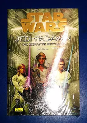Couverture du produit · Star Wars, Jedi-Padawan, Bd.13, Die riskante Rettung