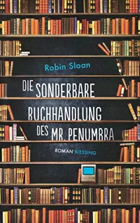 Couverture du produit · Die sonderbare Buchhandlung des Mr. Penumbra