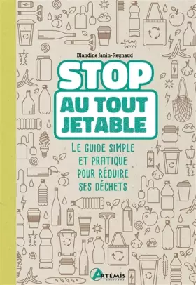 Couverture du produit · Stop au tout jetable !: Le guide simple et pratique pour réduire ses déchets
