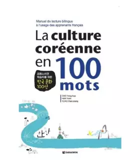 Couverture du produit · LA CULTURE COREENNE EN 100 MOTS