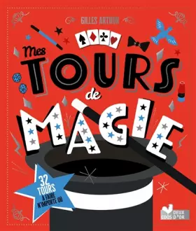 Couverture du produit · Mes tours de magie - avec 32 tours à faire n'importe où