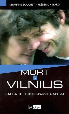 Couverture du produit · Mort à Vilnius : L'affaire Trintignant-Cantat