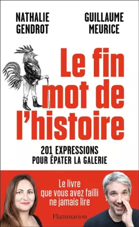 Couverture du produit · Le fin mot de l'histoire: 201 expressions pour épater la galerie
