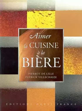 Couverture du produit · Aimer la cuisine à la bière