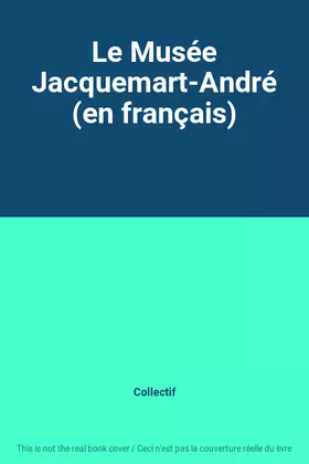 Couverture du produit · Le Musée Jacquemart-André (en français)