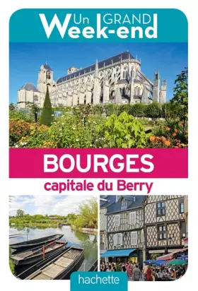 Couverture du produit · Guide Un Grand Week-end à Bourges