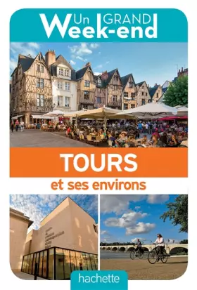 Couverture du produit · Guide Un Grand Week-end à Tours et ses environs
