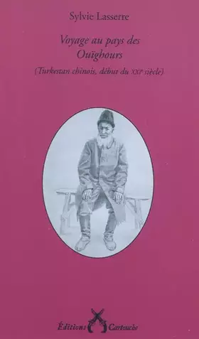 Couverture du produit · Voyage au pays des Ouïghours: (Turkestan chinois, début du XXIe siècle)