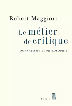 Couverture du produit · Le métier de critique - Journalisme et philosophie