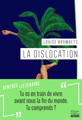 Couverture du produit · La dislocation: Une fable écoféministe ou la tragédie contemporaine côtoie l'espoir le plus fou