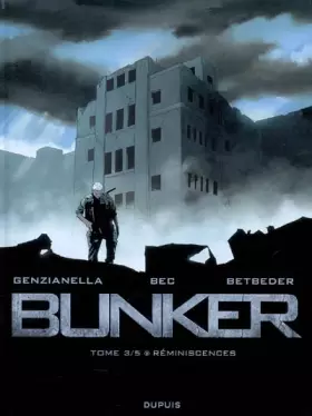 Couverture du produit · Bunker - tome 3 - Réminiscences