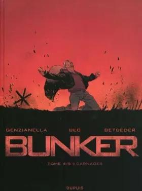 Couverture du produit · Bunker - tome 4 - Carnages