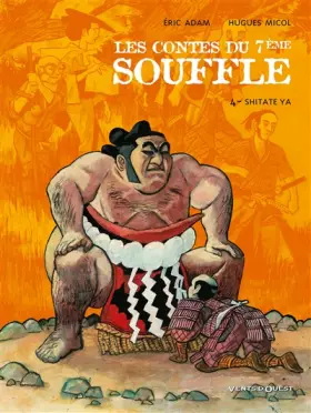 Couverture du produit · Les Contes du 7e Souffle, Tome 4 : Shitate Ya
