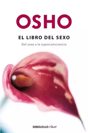 Couverture du produit · El libro del sexo (Fundamentos para una nueva humanidad): Del sexo a la superconsciencia (Clave)