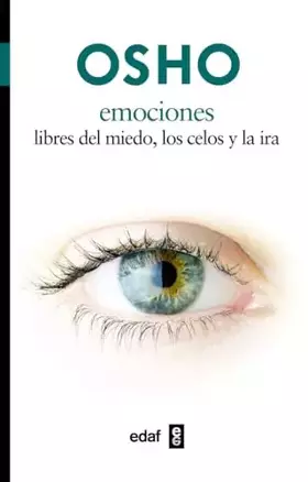 Couverture du produit · Osho-Emociones Libres Del Miedo,Los Celos Y L: Libres del miedo, los celos y la ira (Nueva Era)