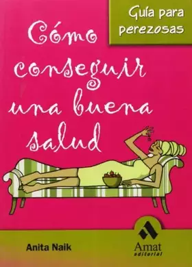 Couverture du produit · Cómo conseguir una buena salud (AMAT)