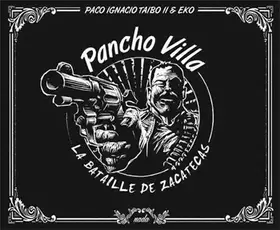 Couverture du produit · Pancho Villa. La bataille de Zacatecas