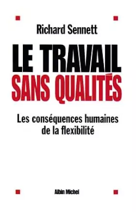 Couverture du produit · Le Travail sans qualités : Les conséquences humaines de la flexibilité