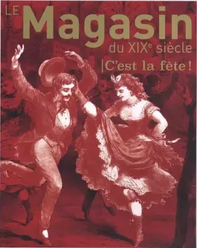 Couverture du produit · Le Magasin du XIXe Numéro 12 - C'est la fête