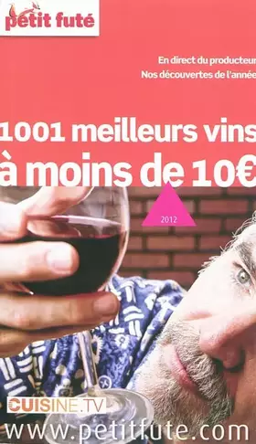Couverture du produit · 1001 meilleurs vins a moins de 10e 2012 petit fute