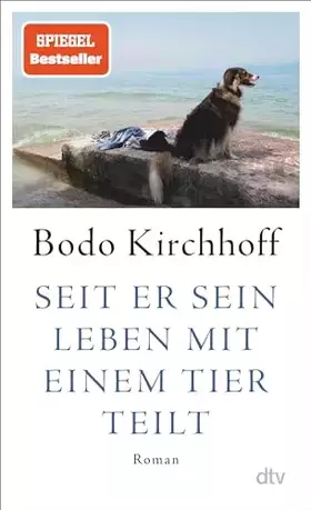 Couverture du produit · Seit er sein Leben mit einem Tier teilt: Roman