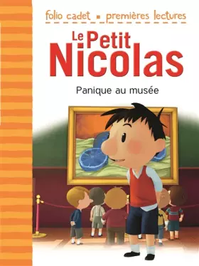 Couverture du produit · Le Petit Nicolas : Panique au musée - FOLIO CADET PREMIERES LECTURES - Je lis tout seul - de 6 à 8 ans