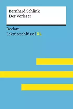 Couverture du produit · Der Vorleser von Bernhard Schlink: Lektüreschlüssel mit Inhaltsangabe, Interpretation, Prüfungsaufgaben mit Lösungen, Lerngloss