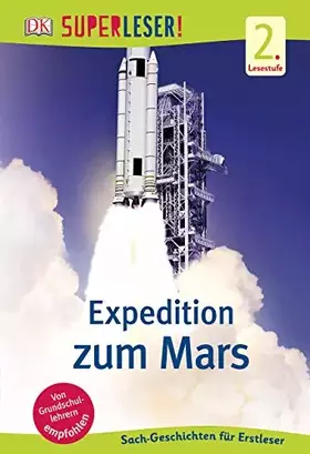 Couverture du produit · Superleser! Expedition zum Mars: 2. Lesestufe Sach-Geschichten für Erstleser