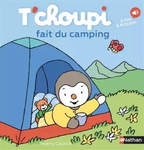 Couverture du produit · T'choupi fait du camping - Dès 2 ans (63)