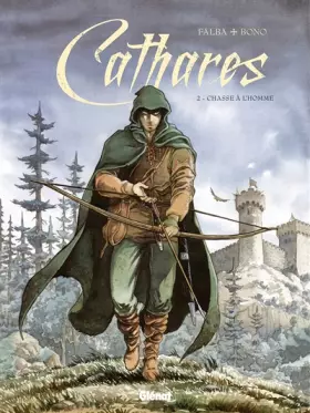 Couverture du produit · Cathares - Tome 02: Chasse à l'homme