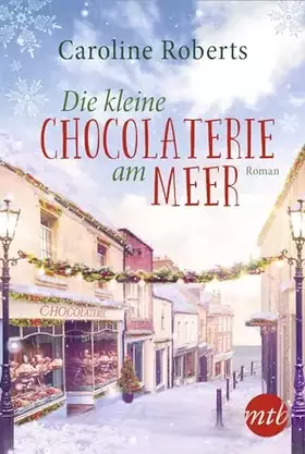 Couverture du produit · Die kleine Chocolaterie am Meer: Ein winterlicher Wohlfühlroman