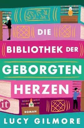 Couverture du produit · Die Bibliothek der geborgten Herzen: Roman | Auf Schatzsuche durch die Welt der Bücher