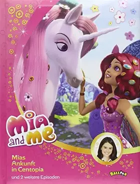 Couverture du produit · Mia and me - Mias Ankunft in Centopia: und zwei weitere Episoden: und 2 weitere Episoden